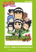 Naruto Saga - Rock Lee - Prodezze di un giovane ninja (La Gazzetta dello Sport)